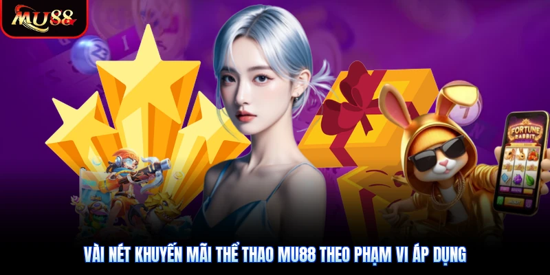 Vài nét khuyến mãi thể thao Mu88 theo phạm vi áp dụng